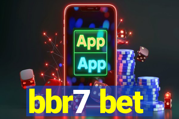 bbr7 bet